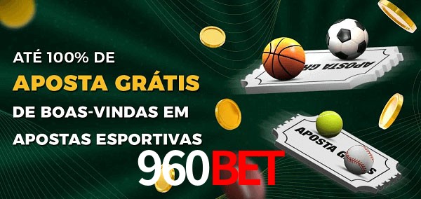 960BET Ate 100% de Aposta Gratis