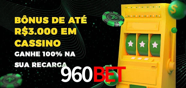 960BET melhor bônus de depósito
